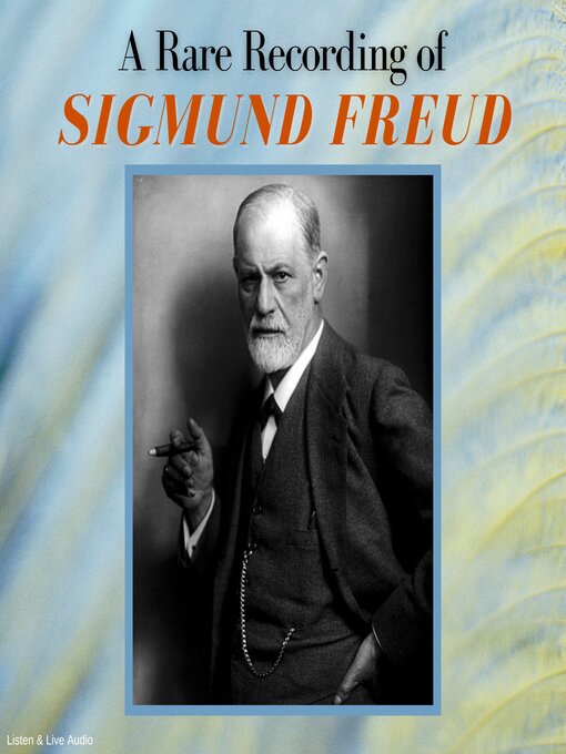 Title details for A Rare Recording of Sigmund Freud by Sigmund Freud - Available
